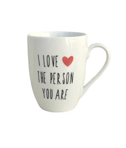 I Love The Person You Are Ceramic Mug